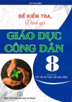 ĐỀ KIỂM TRA ĐÁNH GIÁ GIÁO DỤC CÔNG DÂN LỚP 8 (Dùng kèm SGK Kết nối tri thức)